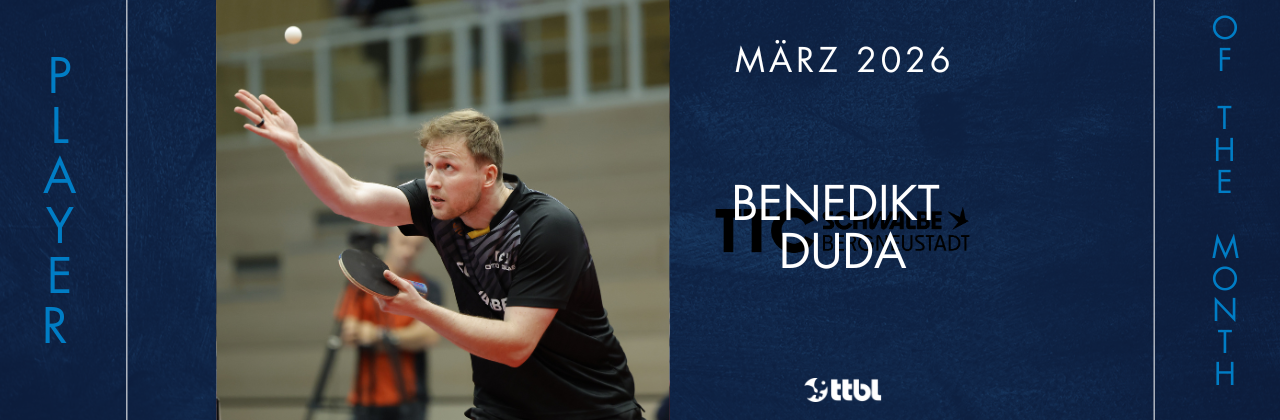 Der „TTBL-Spieler des Monats März": Benedikt Duda (TTC Schwalbe Bergneustadt)